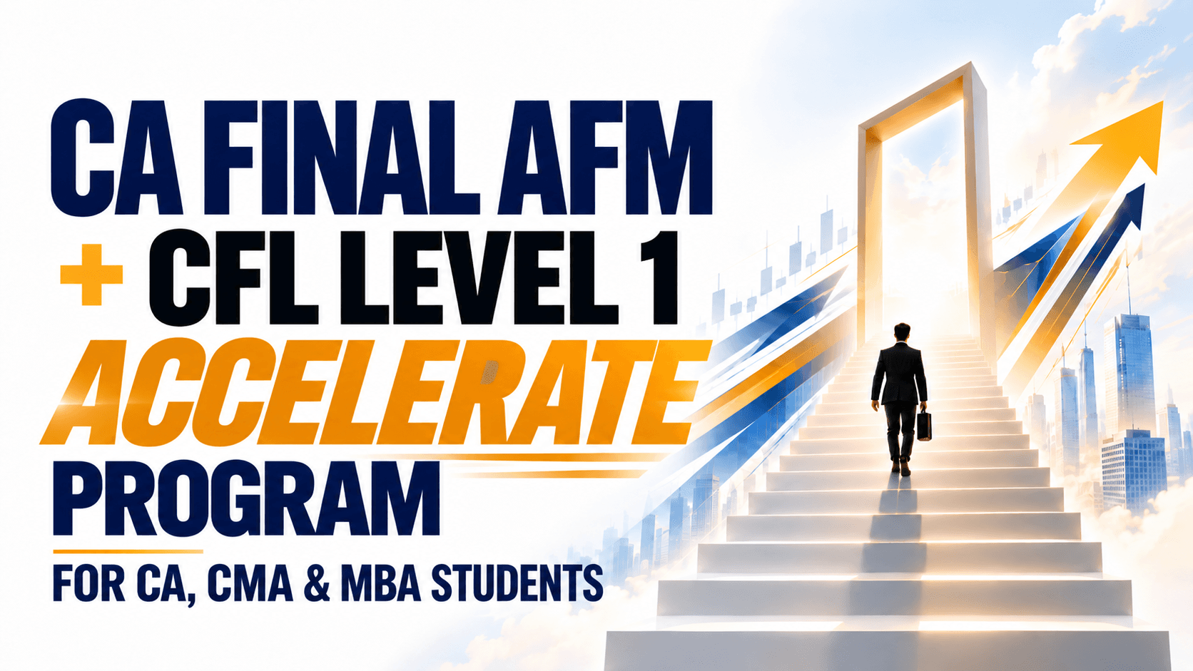 CA Final AFM + CFA Level 1 Accelerate Batch (for CA / CMA / MBA Students)
